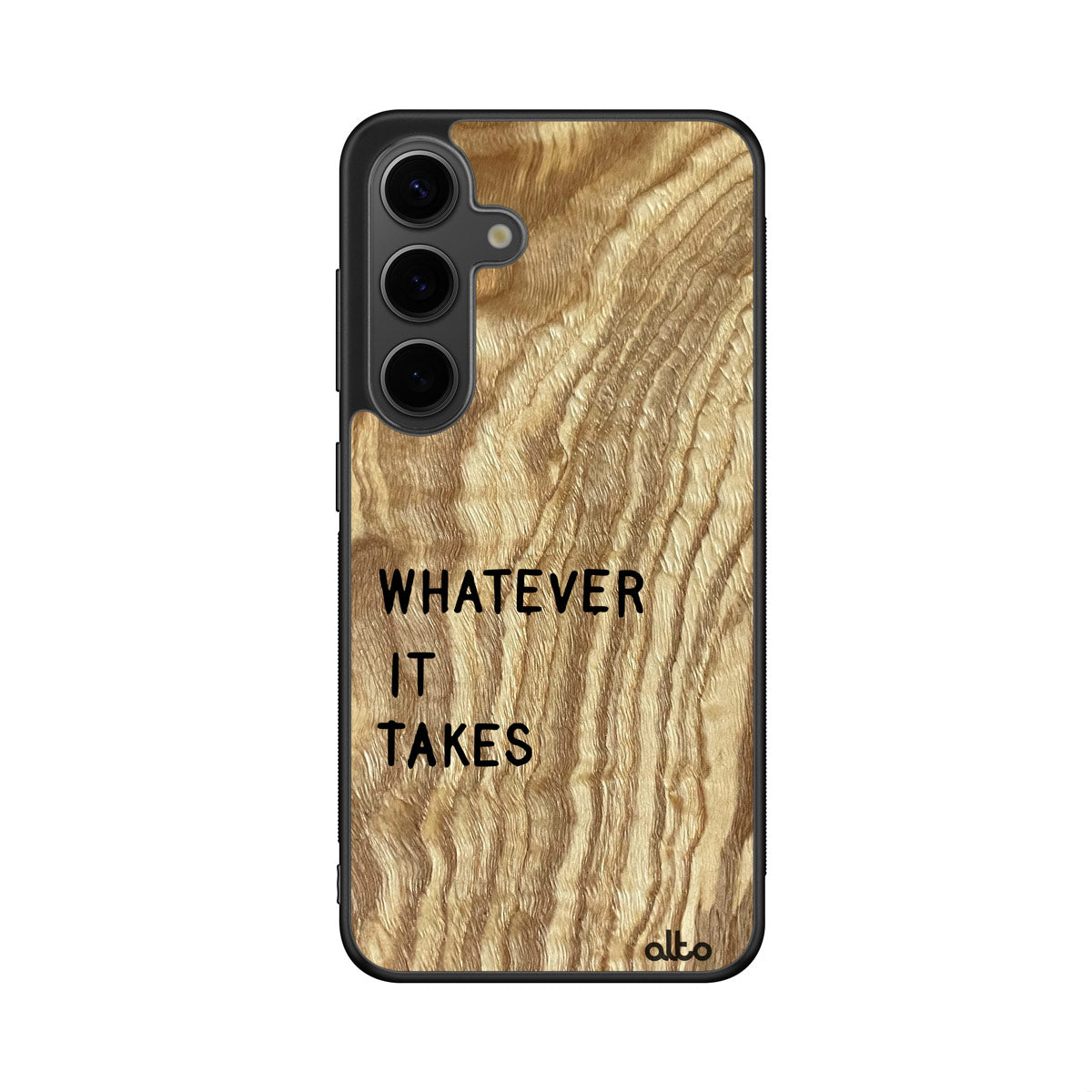 Olive wood with inspirational quote design -whatever it takes- engraved wood phone case for Samsung Galaxy Smartphones by Alto Collective