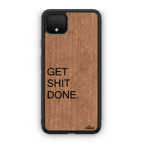 Google Pixel 9 Pro XL, 8 Pro, 7 Pro  Wooden Case - Get Shit Done Design | Cherry Wood |Lightweight, Hand Crafted, Carved Phone Case