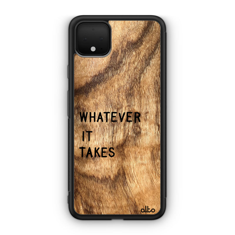 Google Pixel 6, 6Pro, 5A Wooden Case - Whatever It takes Design | Olive Wood |Lightweight, Hand Crafted, Carved Phone Case