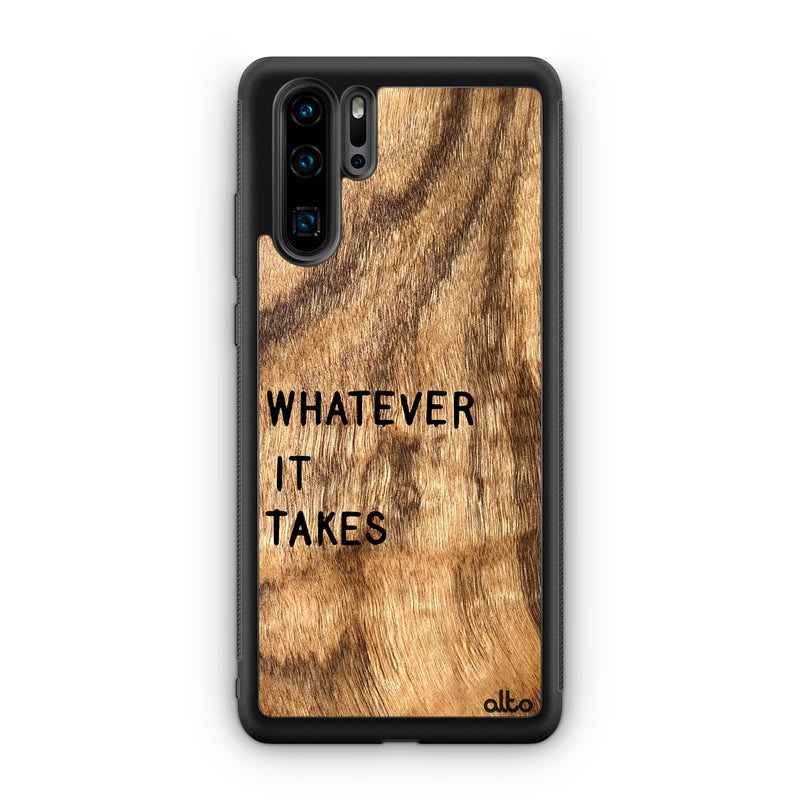 Huawei P40, P30 Pro, P30 Lite Wooden Case - Whatever It Takes Design | Olive Wood | Lightweight, Hand Crafted, Carved Phone Case