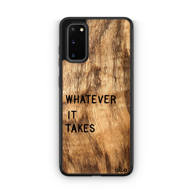 Samsung S22, S21, S20 FE Wooden Case - Whatever It Takes Design | Olive Wood | Lightweight, Hand Crafted, Carved Phone Case